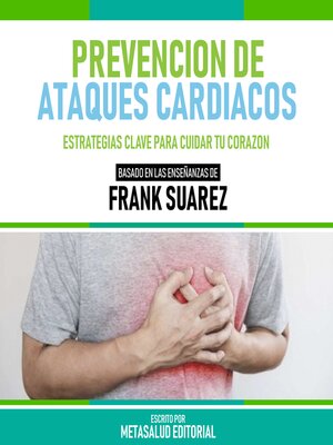 cover image of Prevencion De Ataques Cardiacos--Basado En Las Enseñanzas De Frank Suarez